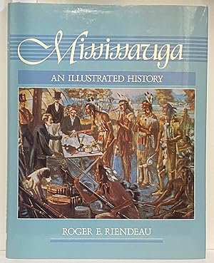 Seller image for Mississauga: An Illustrated History for sale by Irolita Books