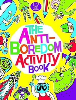 Bild des Verkufers fr The Anti-Boredom Activity Book zum Verkauf von WeBuyBooks