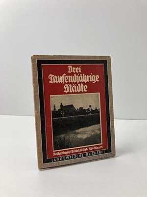 Bild des Verkufers fr Drei tausendjhrige Stdte : Rothenburg, Dinkelsbhl, Nrdlingen zum Verkauf von BcherBirne