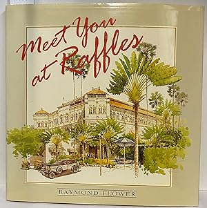 Seller image for Meet You At Raffles for sale by Irolita Books