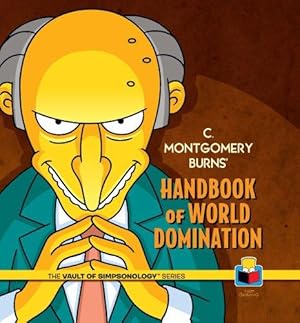 Imagen del vendedor de C. Montgomery Burns' Handbook of World Domination a la venta por WeBuyBooks