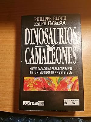 Bild des Verkufers fr DINOSAURIOS Y CAMALEONES (NUEVE PARADOJAS PARA SOBREVIVIR EN UN MUNDO IMPREVISIBLE) zum Verkauf von Libros Ramban