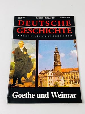 Imagen del vendedor de Deutsche Geschichte - Zeitschrift fr historisches Wissen: Goethe und Weimar - Heft 42, Mai/Juni 1999 a la venta por BcherBirne