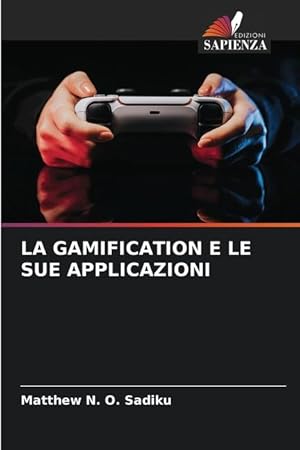 Bild des Verkufers fr LA GAMIFICATION E LE SUE APPLICAZIONI zum Verkauf von moluna