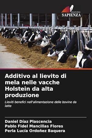 Bild des Verkufers fr Additivo al lievito di mela nelle vacche Holstein da alta produzione zum Verkauf von moluna
