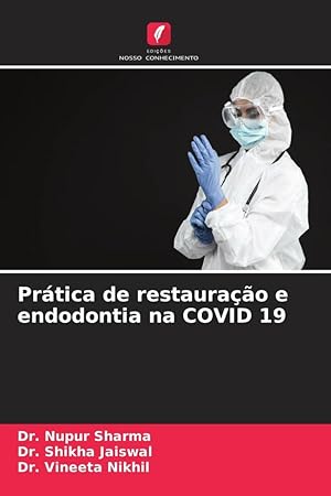 Bild des Verkufers fr Prtica de restaurao e endodontia na COVID 19 zum Verkauf von moluna