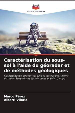 Bild des Verkufers fr Caractrisation du sous-sol  l aide du goradar et de mthodes gologiques zum Verkauf von moluna