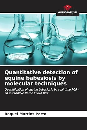 Image du vendeur pour Quantitative detection of equine babesiosis by molecular techniques mis en vente par moluna