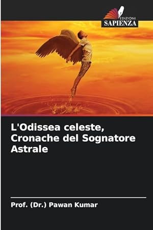 Bild des Verkufers fr L Odissea celeste, Cronache del Sognatore Astrale zum Verkauf von moluna