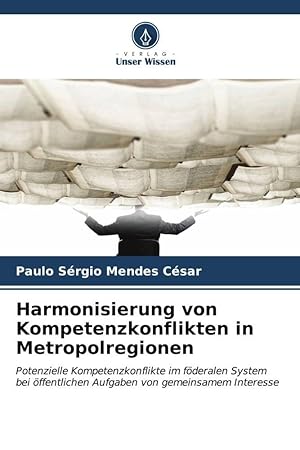 Bild des Verkufers fr Harmonisierung von Kompetenzkonflikten in Metropolregionen zum Verkauf von moluna