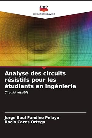 Imagen del vendedor de Analyse des circuits rsistifs pour les tudiants en ingnierie a la venta por moluna