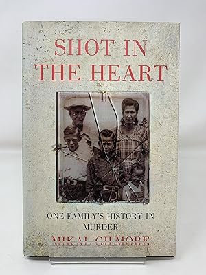 Immagine del venditore per Shot in the Heart: One Family's History of Murder: One Family's History in Murder venduto da Cambridge Recycled Books