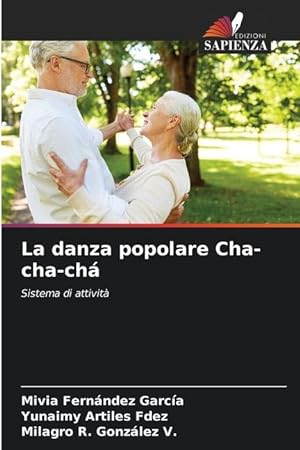 Bild des Verkufers fr La danza popolare Cha-cha-ch zum Verkauf von moluna