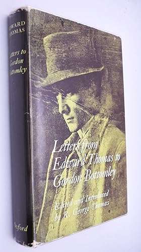 Letters From Edward Thomas To Gordon Bottomley