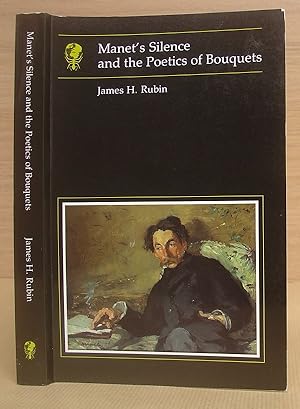 Bild des Verkufers fr Manet's Silence And The Poetics Of Bouquets zum Verkauf von Eastleach Books