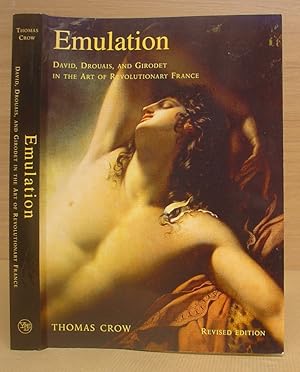 Emulation - David, Drouais, And Girodet In The Art Of Revolutionary France