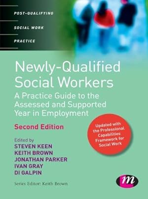 Seller image for Newly Qualified Social Workers: A Practice Guide to the Assessed and Supported Year in Employment (Post-Qualifying Social Work Practice Series) for sale by WeBuyBooks