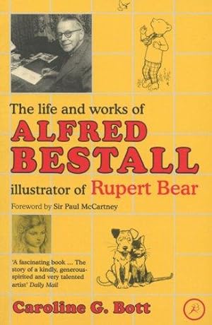 Immagine del venditore per The Life and Works of Alfred Bestall: Illustrator of Rupert Bear venduto da WeBuyBooks