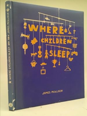 Bild des Verkufers fr James Mollison: Where Children Sleep zum Verkauf von ThriftBooksVintage
