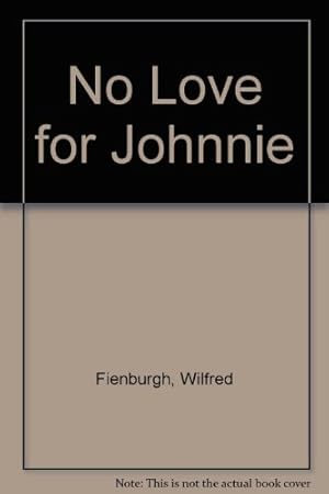 Seller image for No Love for Johnnie for sale by WeBuyBooks