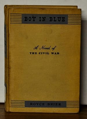 Imagen del vendedor de Boy in Blue. A Novel of the Civil War a la venta por Cat's Cradle Books