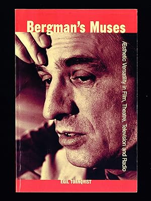 Bild des Verkufers fr Bergman's Muses. sthetic Versatility in Film, Theatre, Television and Radio. zum Verkauf von Hatt Rare Books ILAB & CINOA