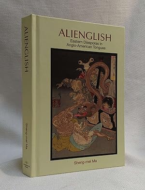 Alienglish: Eastern Diasporas in Anglo-American Tongues