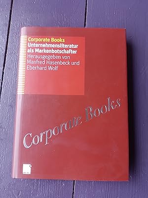 Bild des Verkufers fr Corporate Books: Unternehmensliteratur als Markenbotschafter zum Verkauf von Homeless Books