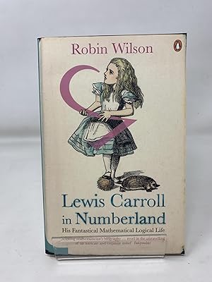 Immagine del venditore per Lewis Carroll in Numberland: His Fantastical Mathematical Logical Life venduto da Cambridge Recycled Books