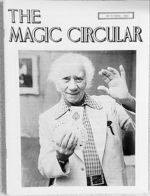 Imagen del vendedor de The Magic Circular (Sid Lorraine) October 1982 /Alan Snowdon "Backstage" / Edwin A Dawes "A Rich Cabinet of Magical Curiosities No.88 Houdini" / Peter Warlock "The Grand Seances" / Michael Bailey "Magic that is Timeless" / S H Sharpe "Music for Magic" / This Is Your Life - SID LORRAINE / Harry Carson "Max Sterling" / Robin Sharpe "Conjured-Up Recollections of Eighteen Magical Years" a la venta por Shore Books