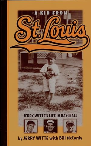 A Kid from St. Louis: Jerry Witte's Life in Baseball