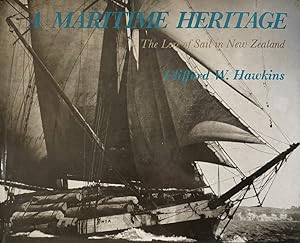 Image du vendeur pour A Maritime Heritage: The Lore of Sail in New Zealand mis en vente par Last Word Books