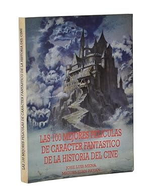 Bild des Verkufers fr LAS 100 MEJORES PELCULAS DE CARCTER FANTSTICO DE LA HISTORIA DEL CINE zum Verkauf von Librera Monogatari