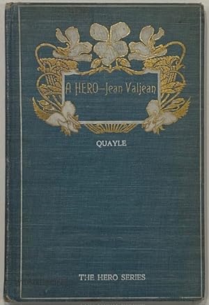 Seller image for By W. A. Quayle [Hardcover] a Hero Jean Valjean 1902 [Hardcover] 1902 for sale by Eat My Words Books