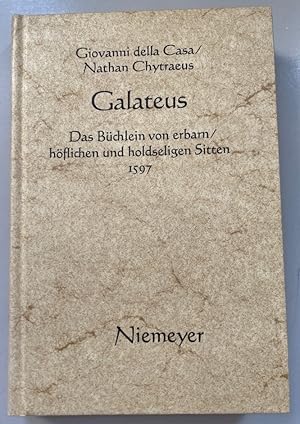 Immagine del venditore per Galateus: Das Bchlein von erbarn/hflichen und holdseligen Sitten. Deutsche Neudrucke / Reihe Barock, 34. venduto da Fundus-Online GbR Borkert Schwarz Zerfa