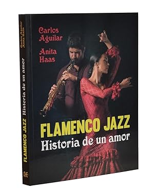 Seller image for FLAMENCO JAZZ: HISTORIA DE UN AMOR for sale by Librera Monogatari