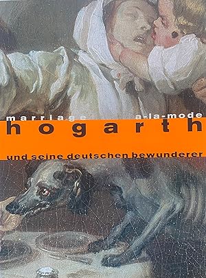 Seller image for Marriage a-la-mode Hogarth und seine deutschen Bewunderer for sale by Fundus-Online GbR Borkert Schwarz Zerfa