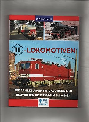 Seller image for Deutsche Reichsbahn-Lokomotiven : Die Fahrzeug-Entwicklungen der Deutschen Reichsbahn 1949 - 1993 for sale by Kunsthandlung Rainer Kirchner