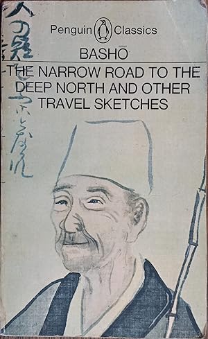 The Narrow Road to the Deep North and Other Travel Sketches