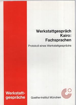 Werkstattgespräch Kairo: Fachsprachen. Protokoll eines Werkstattgesprächs.