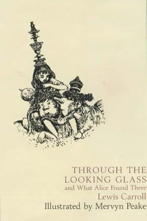 Seller image for Through the Looking-Glass and What Alice Found There for sale by WeBuyBooks