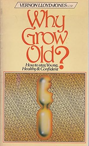 Imagen del vendedor de Why Grow Old? a la venta por WeBuyBooks