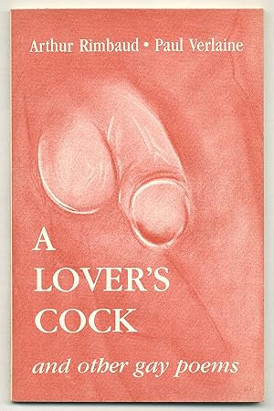 Image du vendeur pour A Lover's Cock and Other Gay Poems mis en vente par Between the Covers-Rare Books, Inc. ABAA