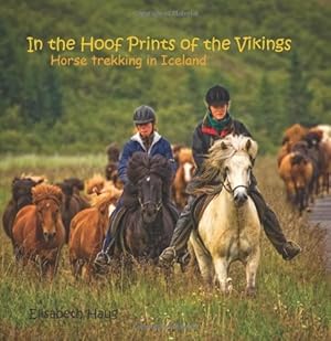 Seller image for In the Hoofprints of the Vikings, Horse Trekking in Iceland for sale by WeBuyBooks