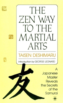 Seller image for The Zen Way to Martial Arts: A Japanese Master Reveals the Secrets of the Samurai (Paperback or Softback) for sale by BargainBookStores