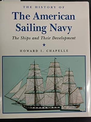 Bild des Verkufers fr The History of the American Sailing Navy zum Verkauf von WeBuyBooks