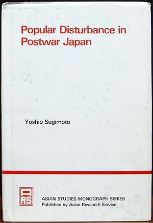Seller image for POPULAR DISTURBANCE IN POSTWAR JAPAN. Asian Studies Monograph Series. for sale by The Antique Bookshop & Curios (ANZAAB)