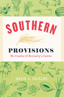 Bild des Verkufers fr Southern Provisions: The Creation and Revival of a Cuisine (Paperback or Softback) zum Verkauf von BargainBookStores
