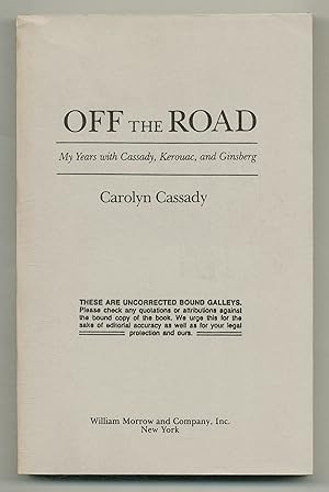 Image du vendeur pour Off the Road: My Years with Cassady, Kerouac, and Ginsberg mis en vente par Between the Covers-Rare Books, Inc. ABAA