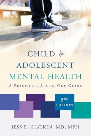 Bild des Verkufers fr Child & Adolescent Mental Health : A Practical, All-In-One Guide zum Verkauf von AHA-BUCH GmbH